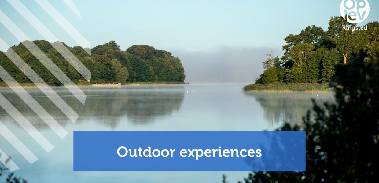 Outdoor experiences